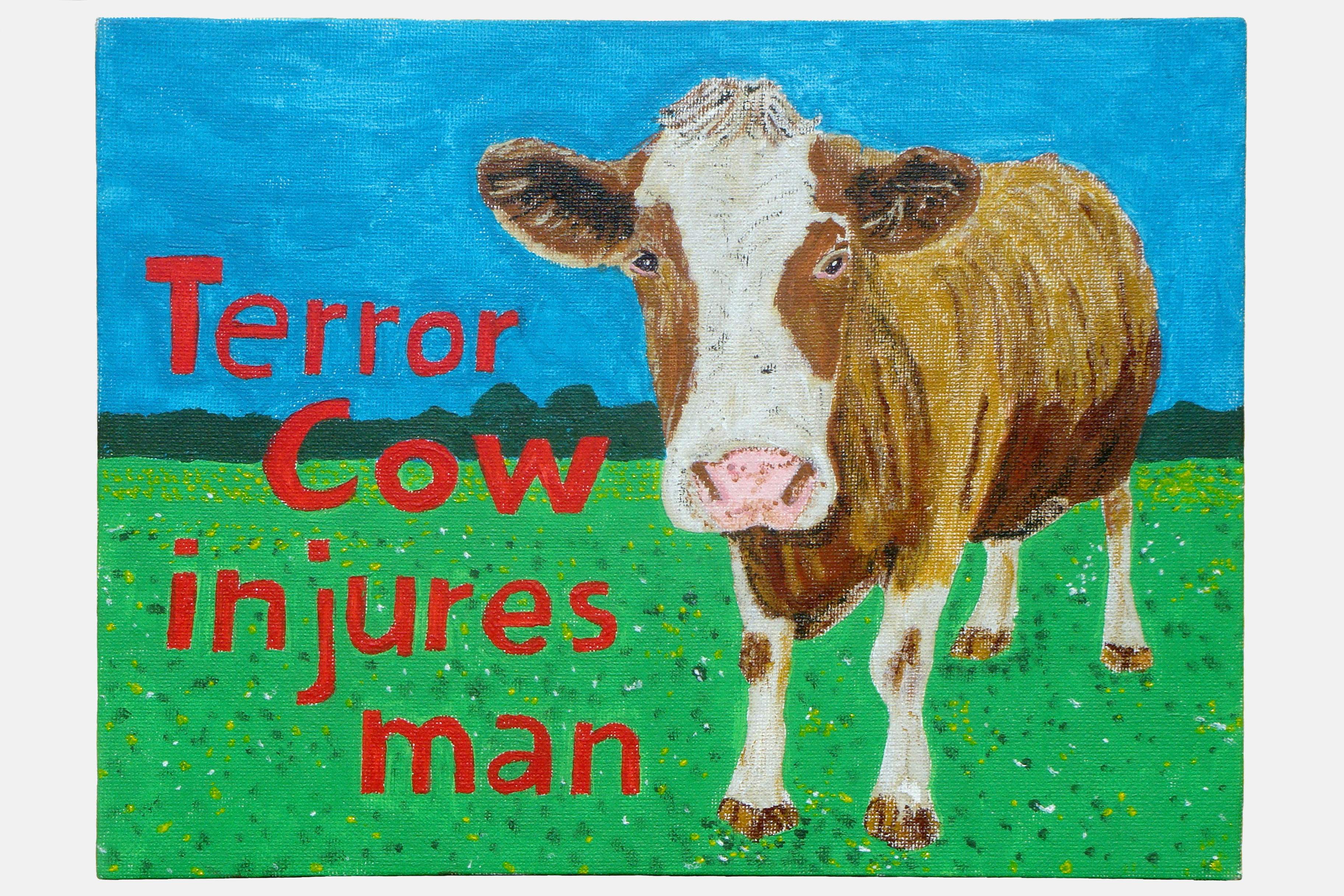 TERROR COW INJURES MAN<br>Acrylic on Canvas<br>??? x ???cm